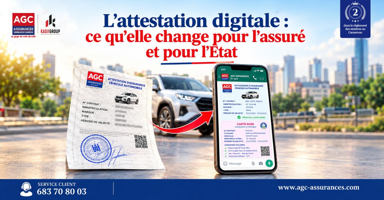 Attestation digitale automobile AGC Assurances Cameroun – modernisation du service d’assurance avec Kadji Group Publicité AGC Assurances Cameroun – transition vers l’attestation digitale automobile. Image montrant une ancienne attestation papier et sa version numérique sur smartphone, illustrant la modernisation des services d’assurance du groupe Kadji. Mention du service client 683708003 et du site www.agc-assurances.com.